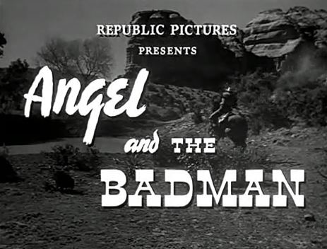 Angel and the Badman 1947 w/ John Wayne