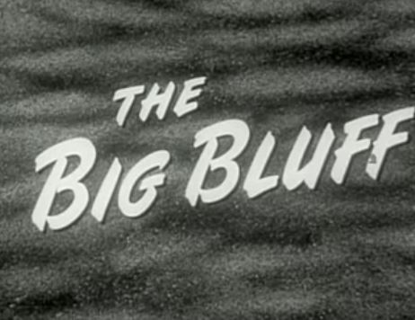 The Big Bluff 1955